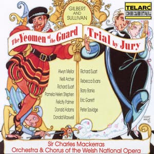 Gilbert & Sullivan: The Yeomen of the Guard & Trial by Jury - Arthur Sullivan