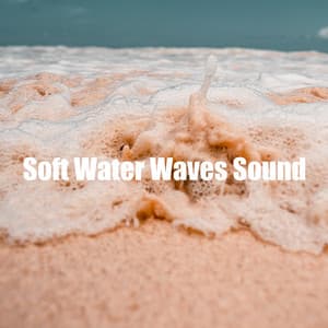 Soft Water Waves Sound - Seashore Waves