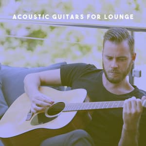 Acoustic Guitars for Lounge - Afternoon Acoustic