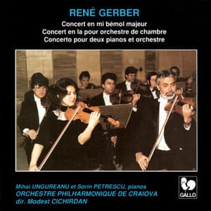René Gerber: Concerto for 2 Pianos & Orchestra - Concertos for Chamber Orchestra - René Gerber