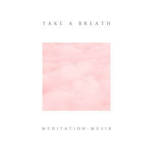 Take A Breath - Baby Sleep Sounds