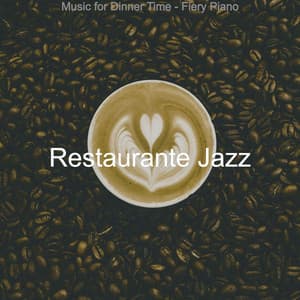 Music for Dinner Time - Fiery Piano - Restaurante Jazz
