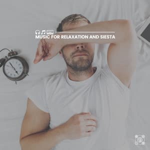 Music for Relaxation and Siesta - Sleep Music Library