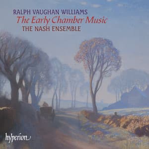 Vaughan Williams: Early Chamber Music - Ralph Vaughan Williams