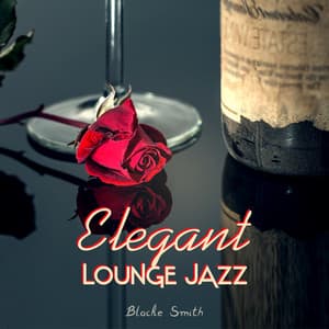 Elegant Lounge Jazz - Blacke Smith