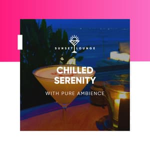 Chilled Serenity with Pure Ambience - Palm Analogue