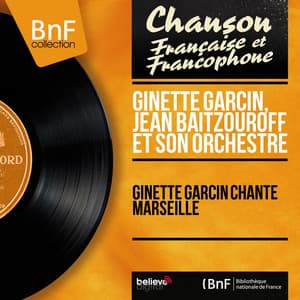 Ginette Garcin chante Marseille - Ginette Garcin
