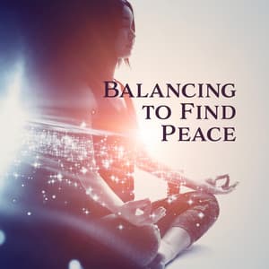Balancing to Find Peace - Chakra Ringtones