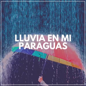Lluvia en MI Paraguas - Lluvia para un sueño profundo