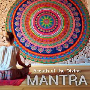 Breath of the Divine: Harmonic Bliss, Meditation Practice, Harmony of Sound - Mantras - Meditative Mantra Zone