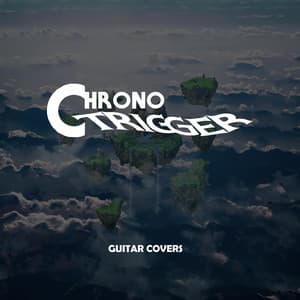Chrono Trigger - Guitar Guru