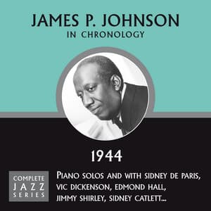 Complete Jazz Series 1944 - James P. Johnson