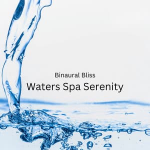 Binaural Bliss: Waters Spa Serenity - Binaural Shapers