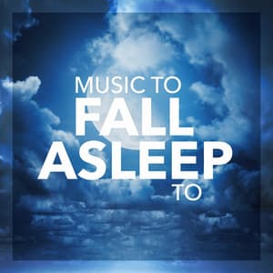Music To Fall Asleep To - Soothing Music for Sleep Academy