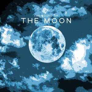 The Sound of the Moon: Lullabies of the Moon to Fall Asleep Easily and Fast, Soulful Melodies for the Night - Deep Sleep Music Academy