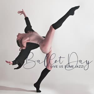 Ballet Day: Give Us Some Jazz! - The Naughty Puppet Band