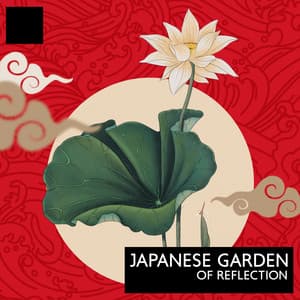 Japanese Garden of Reflection - Improve Concentration Music Oasis