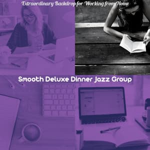 Extraordinary Backdrop for Working from Home - Smooth Deluxe Dinner Jazz Group