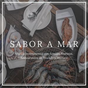 Sabor a Mar: Música Instrumental con Sonidos Marinos, Restaurantes de Pescado y Marisco - Agua Mantra