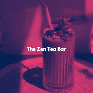 The Zen Tea Bar - Bossa Nova Cocktail Moods