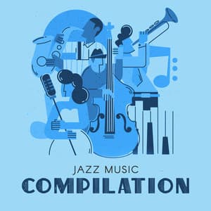 Jazz Music Compilation for Your Intensive Work and Relaxing at Home: Easy Day with No Stress - Relaxing Piano Jazz Music Ensemble