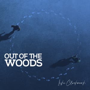 Like Clockwork - Out Of The Woods