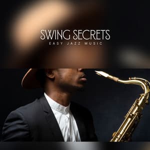 Swing Secrets - Easy Jazz Music