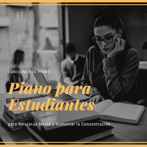 Piano para Estudiantes: Canciones de Piano para Relajar la Mente y Aumentar la Concentración - Memoria Linda