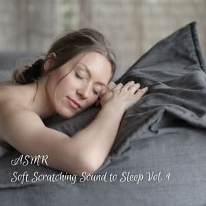 ASMR: Soft Scratching Sound to Sleep Vol. 1 - Sleep Playlist
