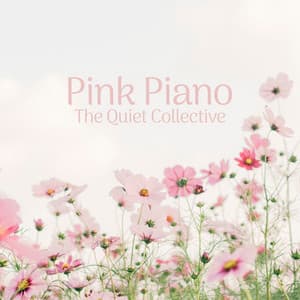 Pink Piano - The Quiet Collective