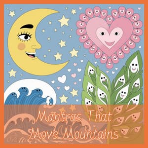 Mantras That Move Mountains - MantraMed