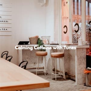 Calming Caffeine with Tunes - Paris Cafe Jazz