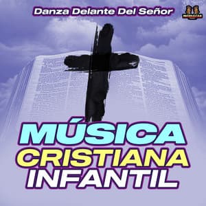 Danza Delante Del Señor - Musica Cristiana Infantil