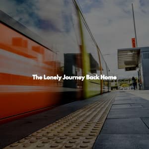 The Lonely Journey Back Home - French Jazz Lounge