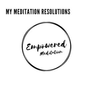 My Meditation Resolutions - Mystical Guide