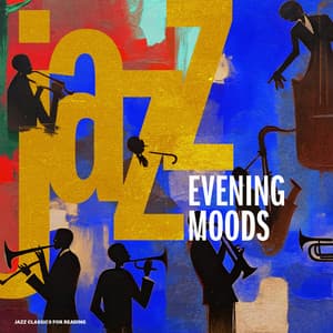 Jazz Evening Moods - Jazz Classics for Reading
