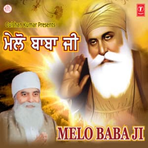 Melo Baba Ji - Bhai Chamanjit Singh Ji