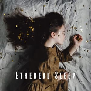 Ethereal Sleep: Ambient Music for Dreamy Slumber - Calming Noises