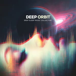Deep Orbit - Deep Sleep Music Collective