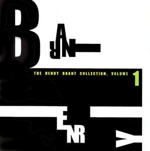 The Henry Brant Collection, Vol. 1 - Henry Brant