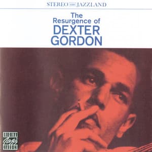 The Resurgence Of Dexter Gordon - Dexter Gordon