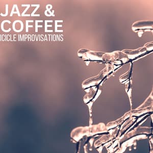 Icicle Improvisations - Jazz & Coffee