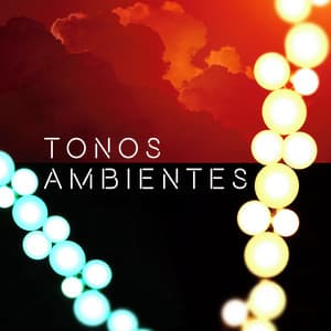 Tonos Ambientales - Musica Ambiental