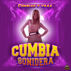 Cumbias Y Yaaa - Cumbia Sonidera