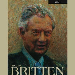 Benjamin Britten, Vol. 1 - Benjamin Britten
