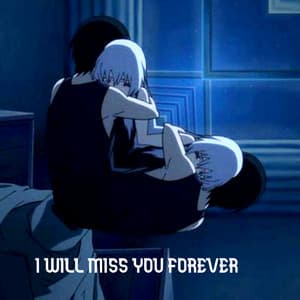 I Will Miss You Forever - Generix