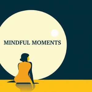 Mindful Moments - Relaxing Mindfulness Meditation Relaxation Maestro