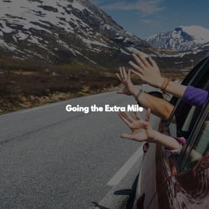 Going the Extra Mile - Chill Playlist