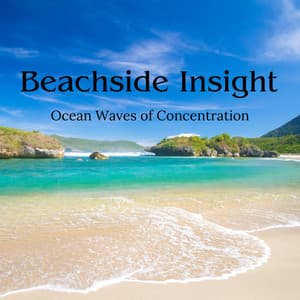 Beachside Insight: Ocean Waves of Concentration - Non-stop Waves Channel