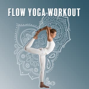 Flow Yoga Workout: Background Music for Vinyasa Yoga Practice, Positive Energy Boost - Namaste Yoga Collection
